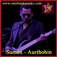 Tumi Ashle Abar Onnorupe Karaoke By Sumon - Aurthohin (Mp4)